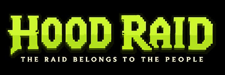 HOOD RAID — The raid belongs to the people